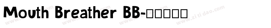 Mouth Breather BB字体转换